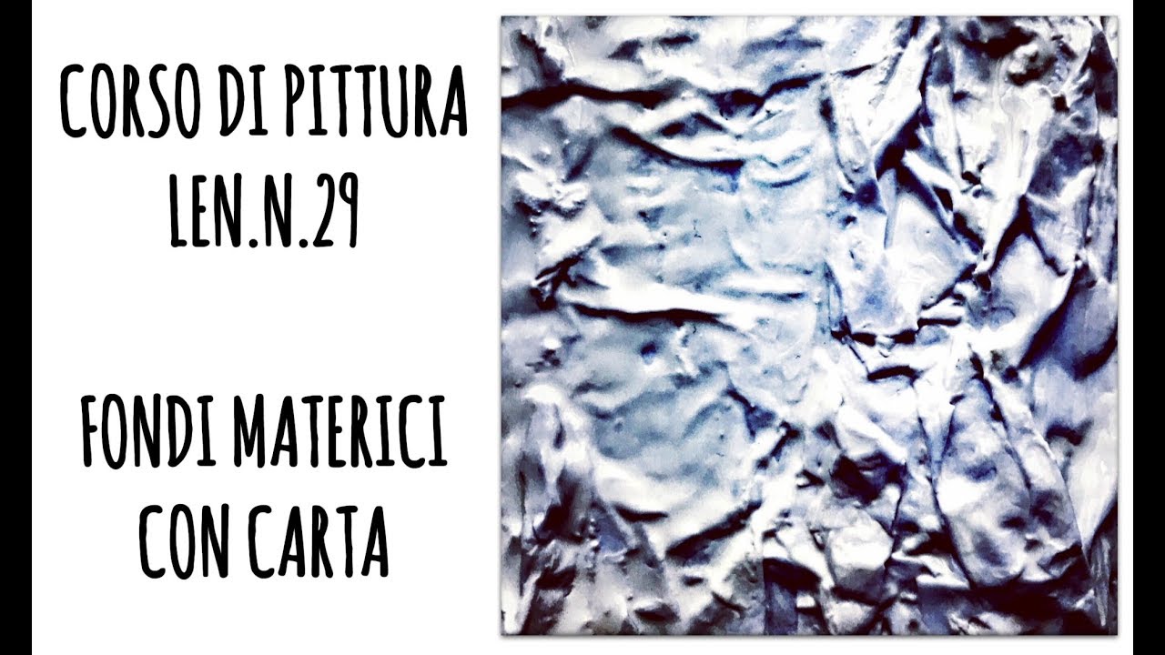 PITTURA MATERICA: I FONDI DI CARTA E OVATTA(Corso di Pittura Lez. n.29) Arte per Te