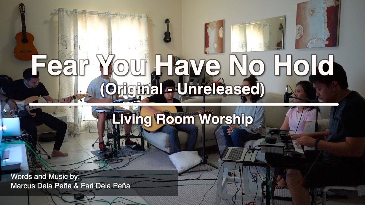 Fear You Have No Hold - Original (Unreleased) // LivingRoomWorship