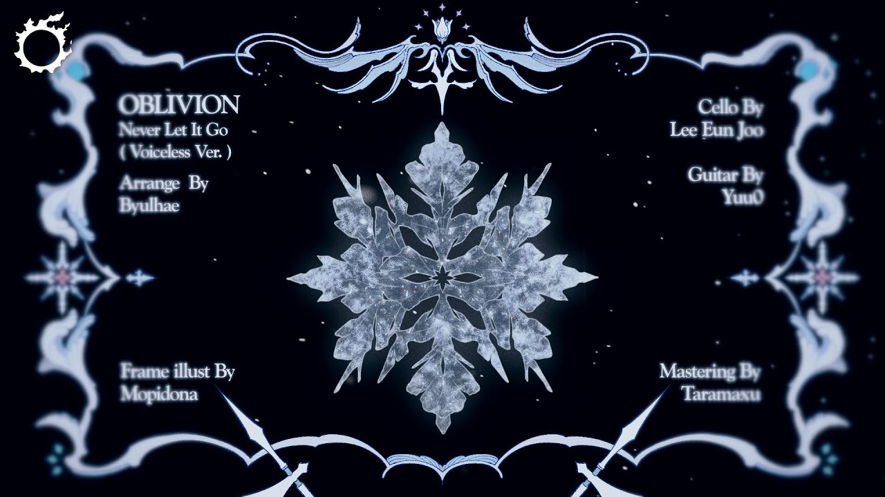 Oblivion ( Never Let It Go ) Voiceless Ver.