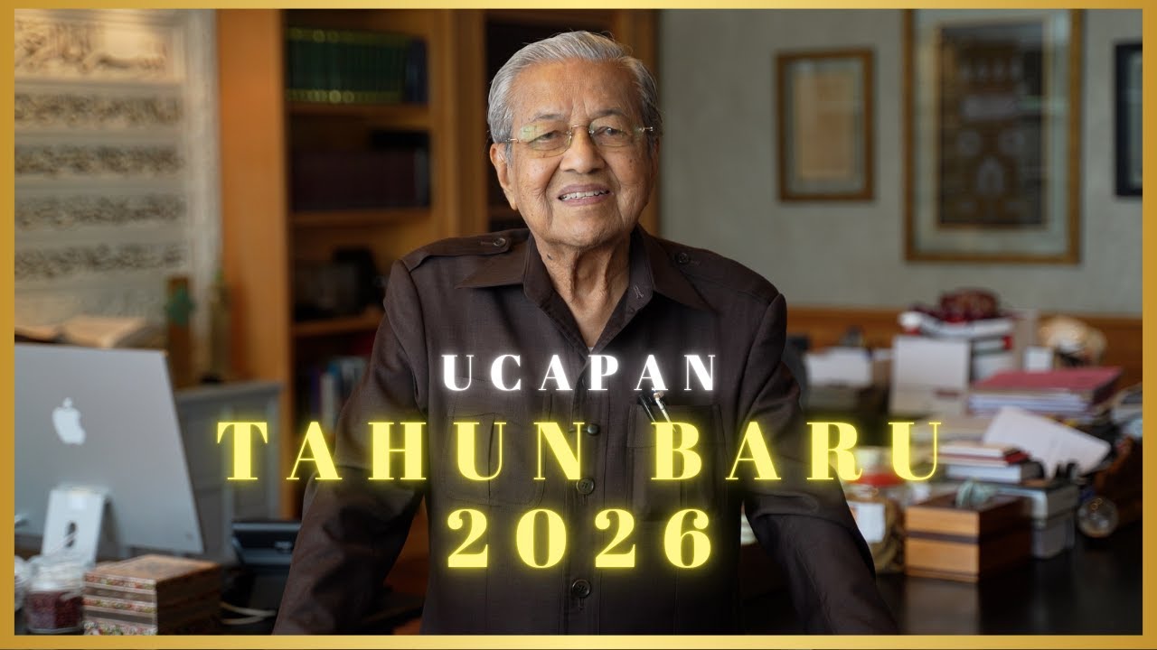 Ucapan Tahun Baru 2026 Tun Dr Mahathir bin Mohamad