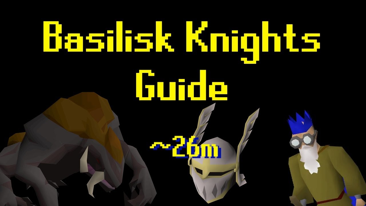 Basilisk Knights Guide | MrBabyHandsome