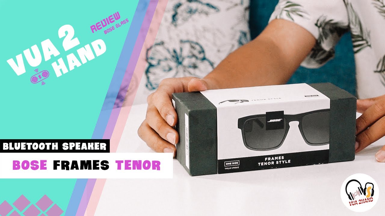 Unboxing Bose Frame Tenor review | Mắt kính Bose mới 2020 có gì ???