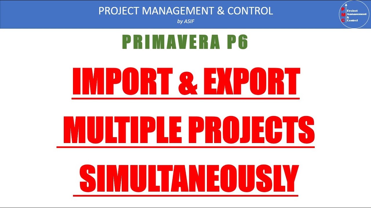 Import & Export multiple projects simultaneously in Primavera P6