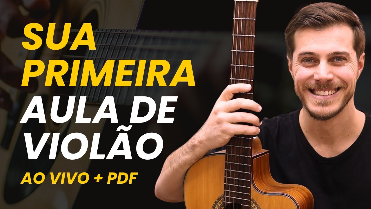 Sua Primeira Aula de Violão Passo a Passo com PDF Grátis
