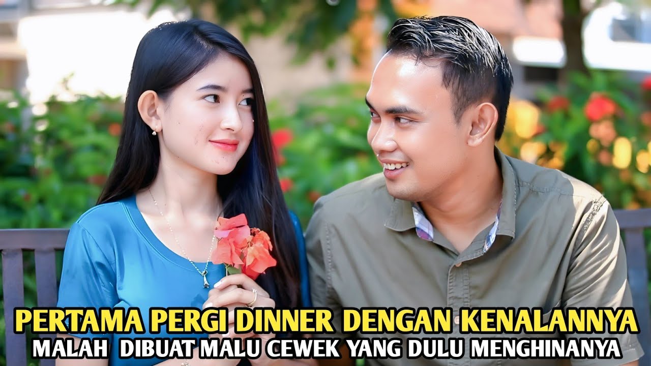 PERTAMA PERGI DINNER DENGAN KENALANNYA MALAH  DIBUAT MALU OLEH CEWEK YANG DULU MENGHINANYA HABIS2AN