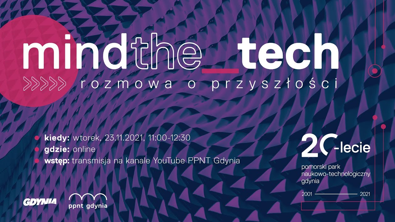 MIND the TECH | 20-lecie PPNT Gdynia | panel dyskusyjny | 23.11.2021