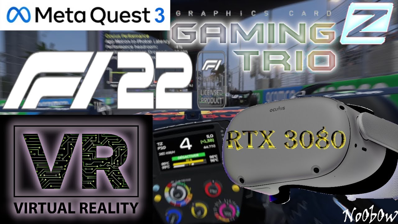 Réglage VR F1-22 / Metaquest 3 / PCVR / RTX 3080