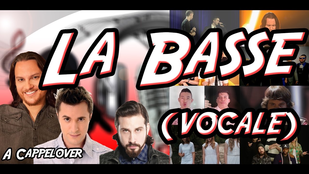 La Basse (vocale) - A Cappelover