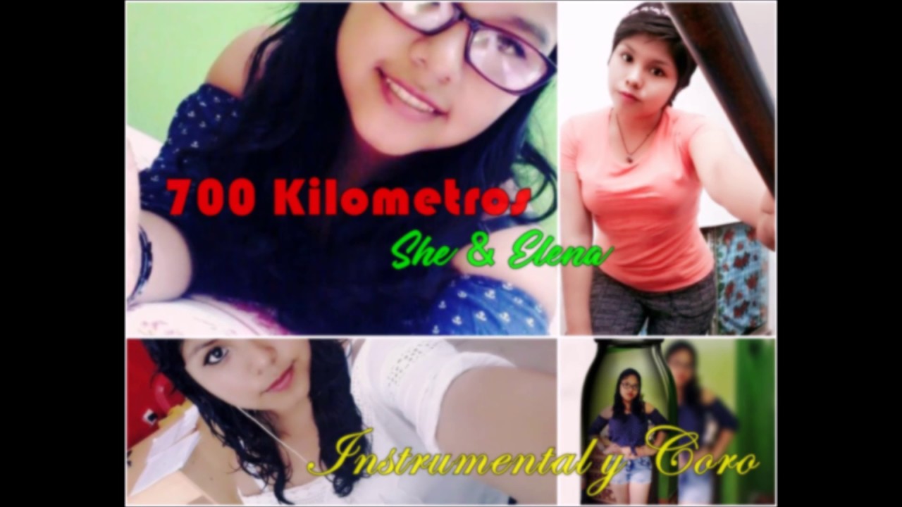700 KM She & Elena Instrumental y Coro