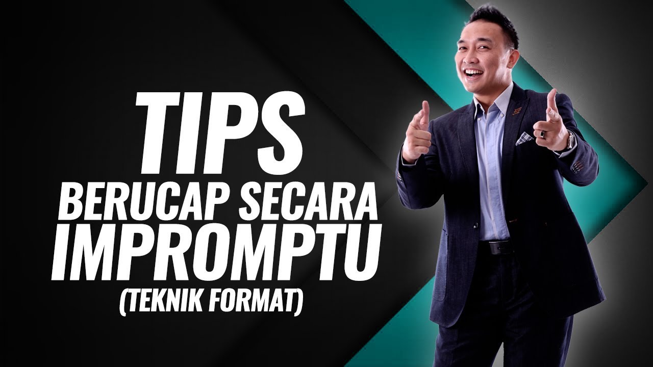 TIPS : Apabila Diminta Berucap Secara Impromptu
