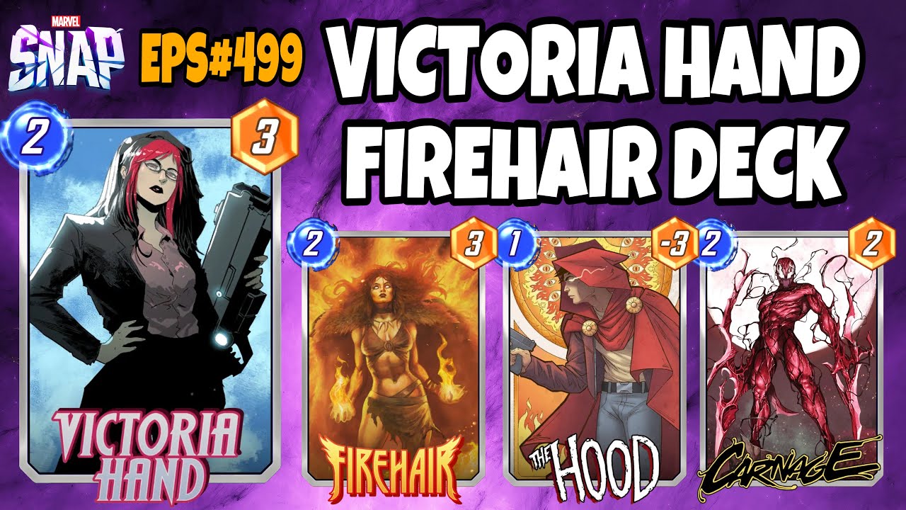 Victoria Hand & Firehair Deck | Marvel Snap Replay Episode 499
