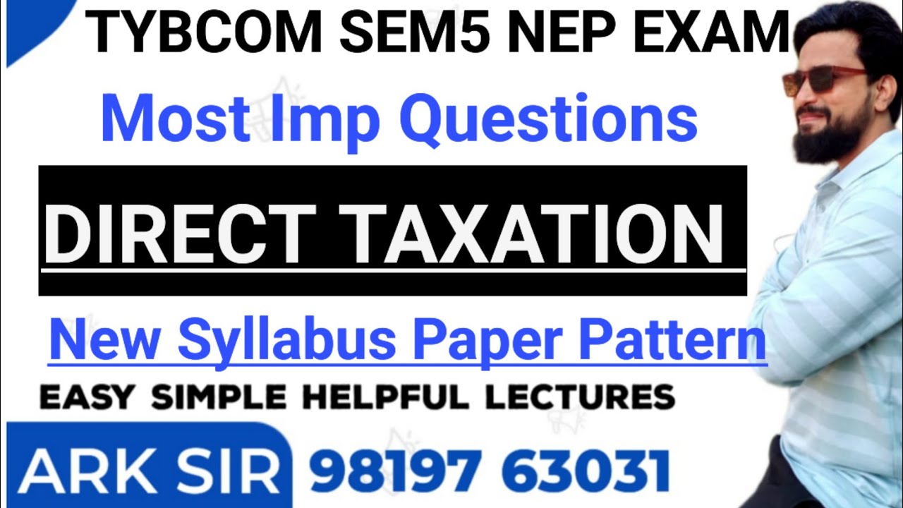Direct Taxation TYBCom Sem 5 NEP New Pattern Syllabus Mumbai University - Ark Sir
