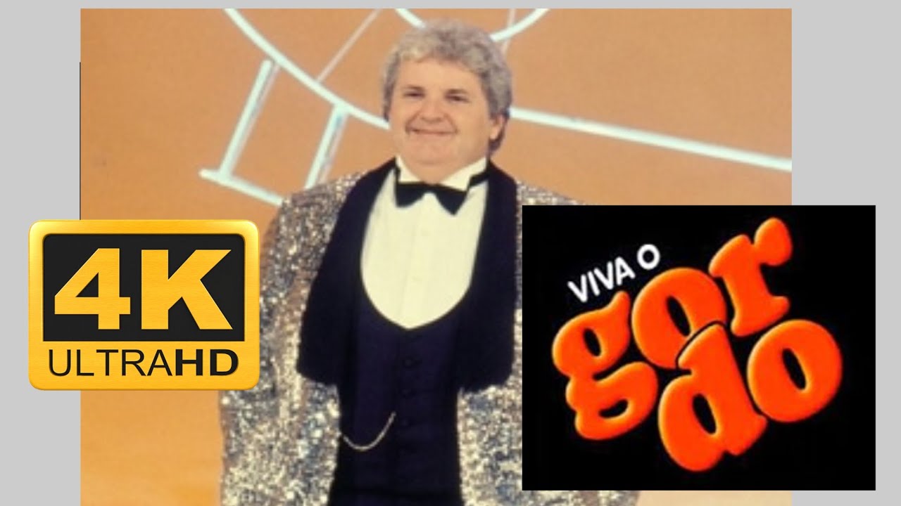 VIVA O GORDO 1985 Completo (4k UHD 30 FPS)