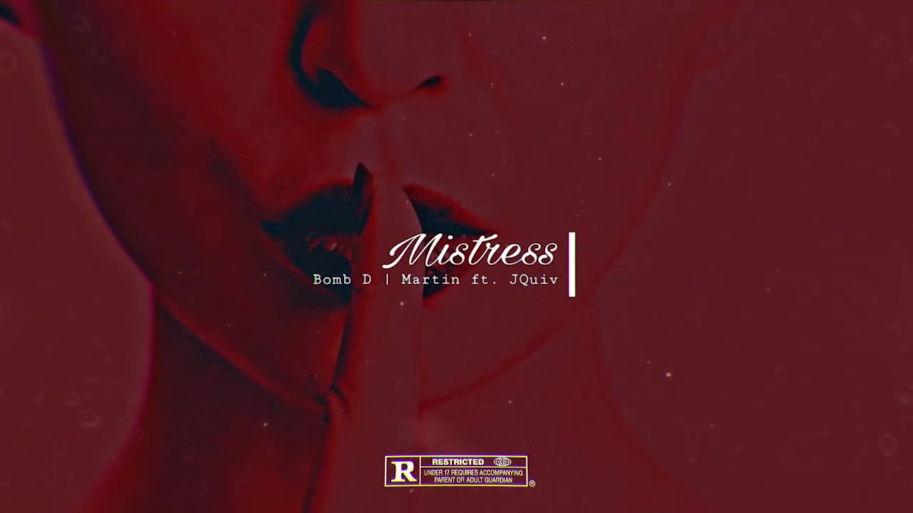 MISTRESS - Bomb D and Dope Martin ft. Jquiv -  (Official Lyric Video)