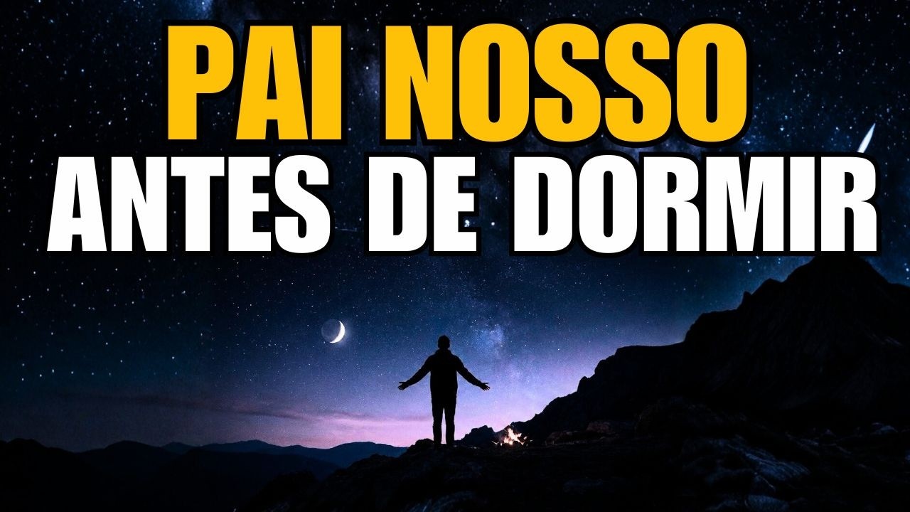 Pai Nosso, Guarda Meu Descanso Esta Noite | Oração da Noite Abençoada