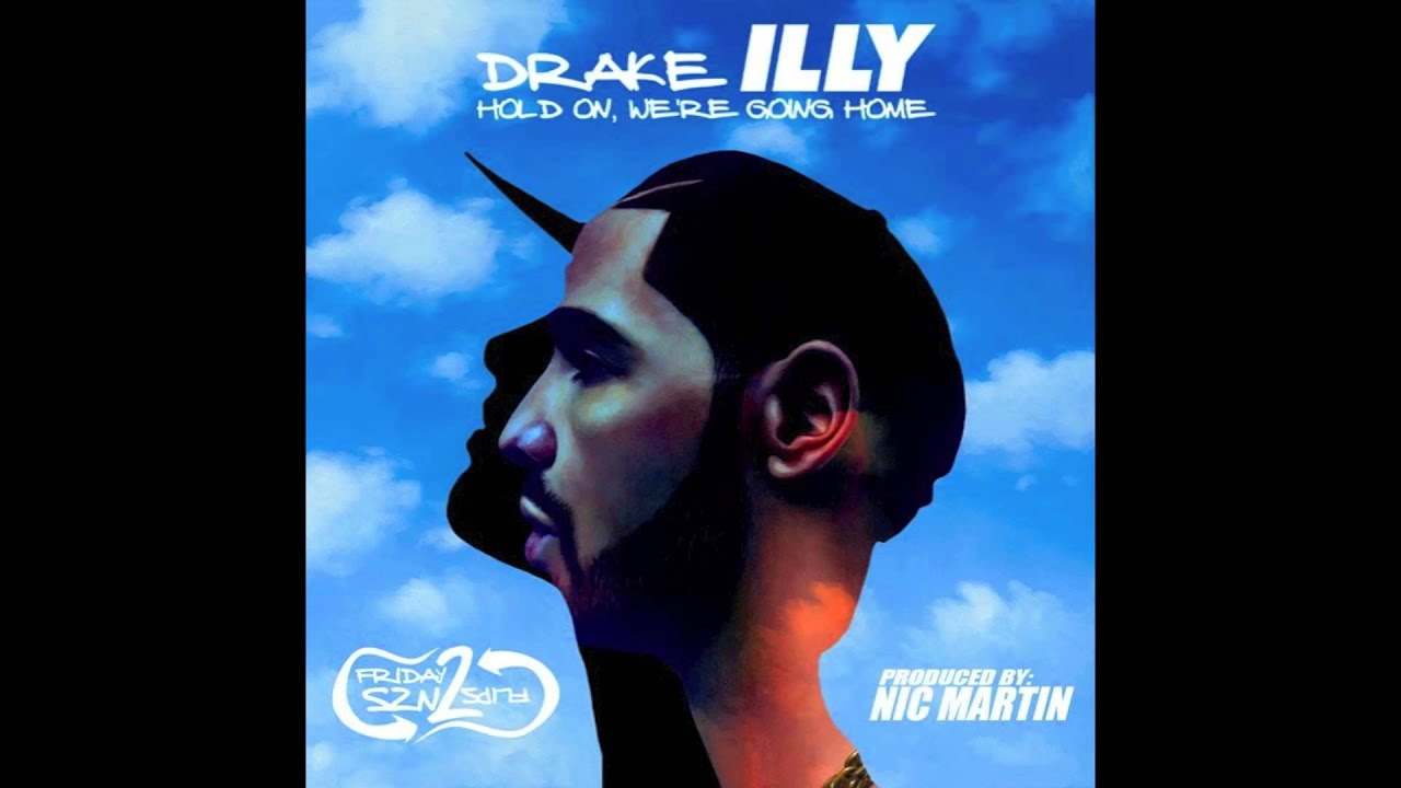 Friday Flips - Drake: Hold On, We're Going Home