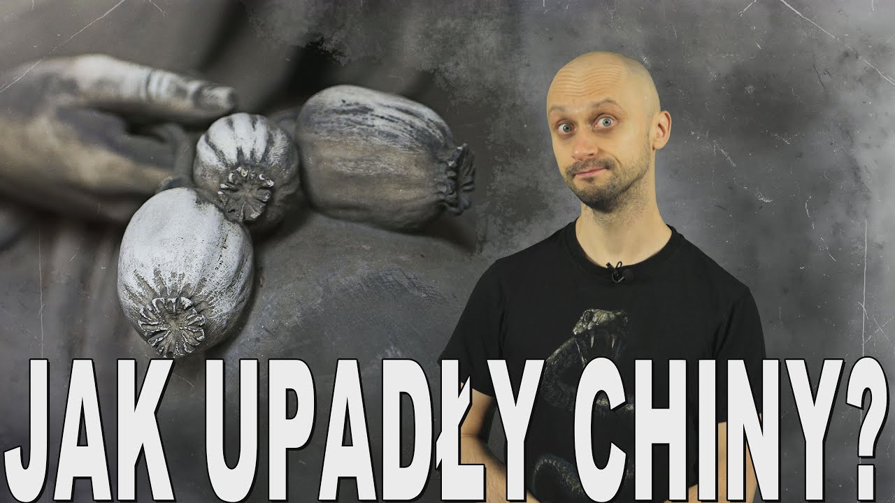 Jak upadły Chiny? - wojny opiumowe. Historia Bez Cenzury
