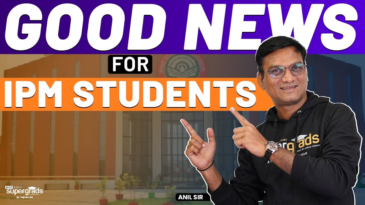 Good News for IPM Students 2023 | IPM 2023 Exam Preparation Strategy | IPM Good News 2023