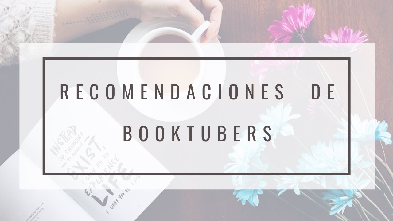Recomendaciones de BOOKTUBERS