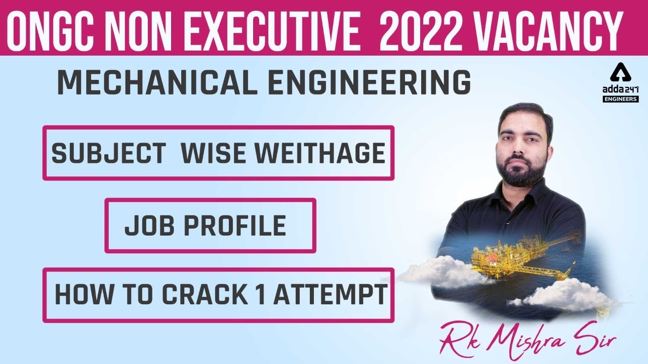 ONGC Non Executive Vacancy 2022 | Mechanical Engg. | Subject Wise Weightage & Job profile