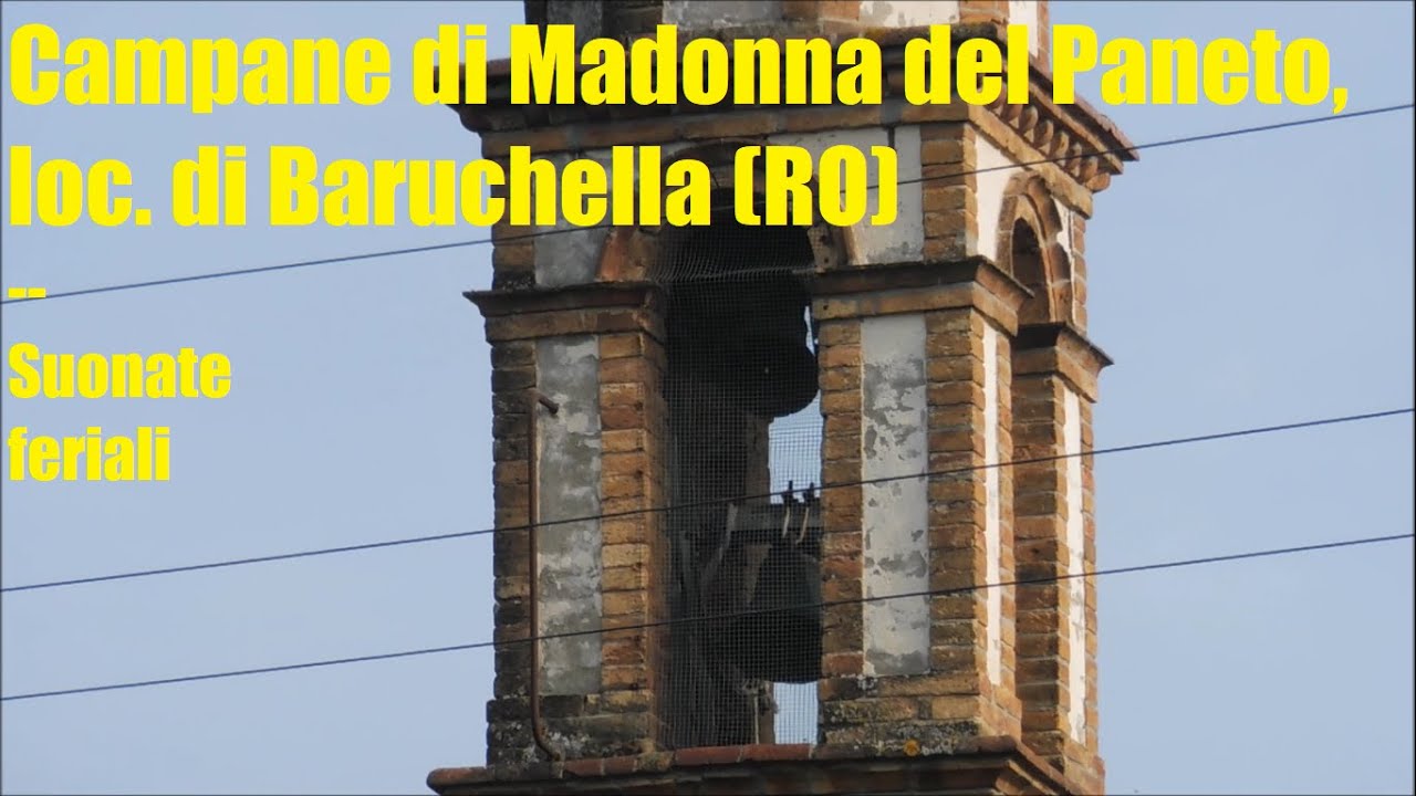 Campane di Madonna del Paneto, loc. di Baruchella (RO) - chiesa della B. V.  della Mercede