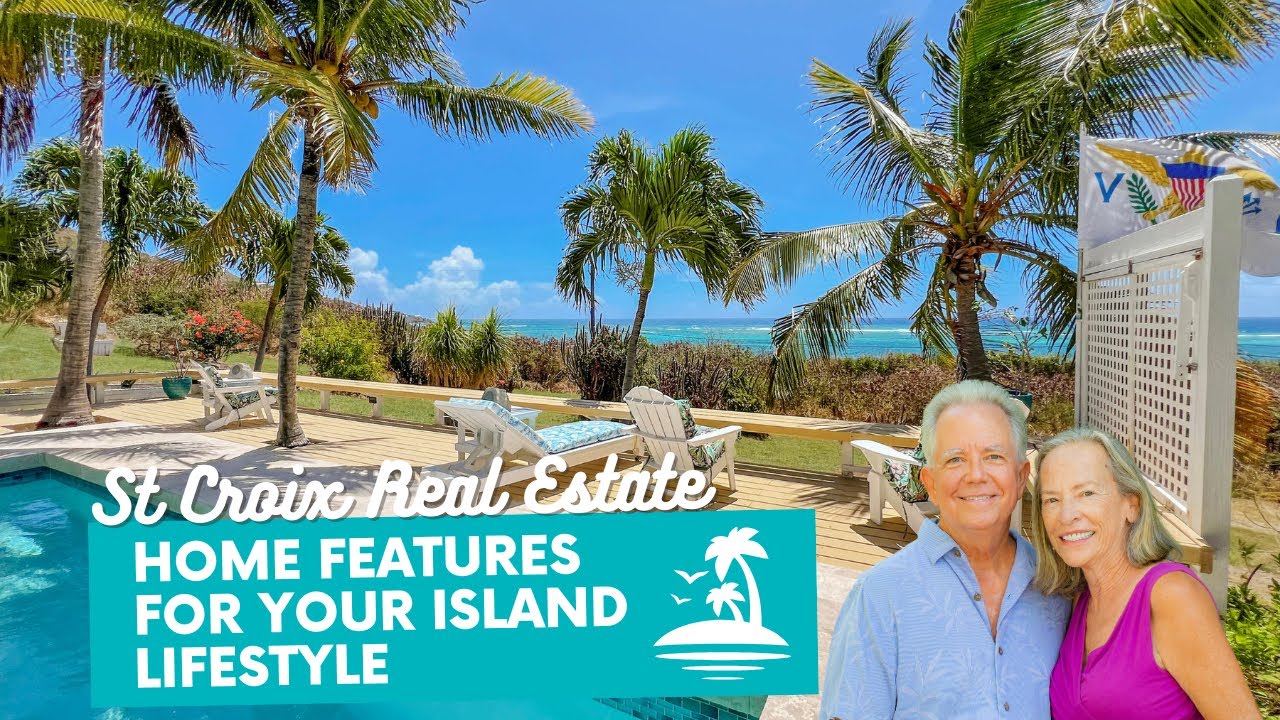 Home Features for Your Island Lifestyle #stcroixrealtor #stcroixusvi