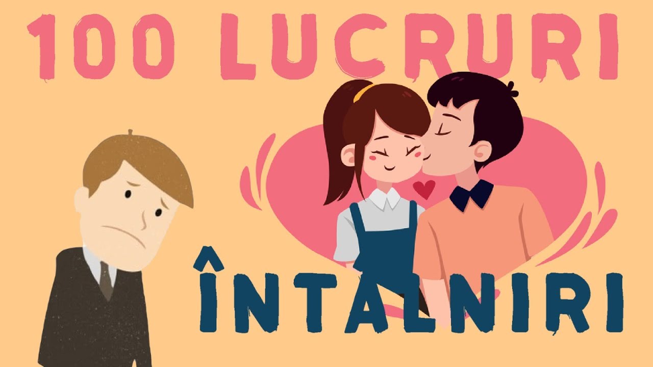 100 Lucruri Inutile Despre Întâlniri