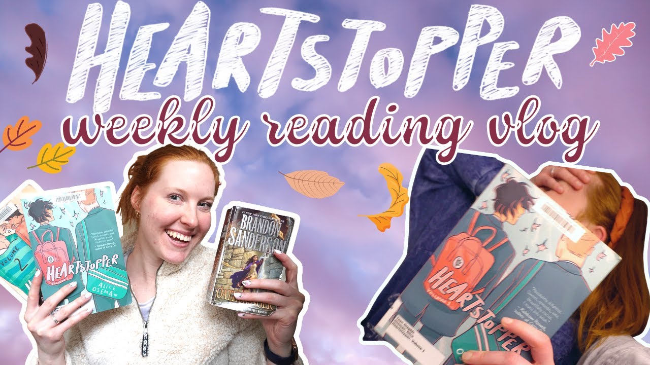 I am obsessed with HEARTSTOPPER!!!!!💕🍃(also I tried to read 100 pages/day 🥴) | reading vlog