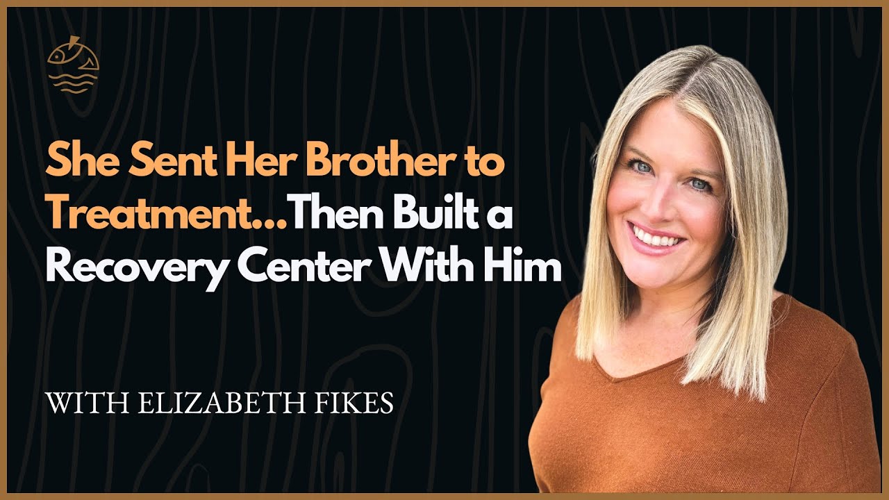 She Sent Her Brother to Treatment...Then Built a Recovery Center With Him