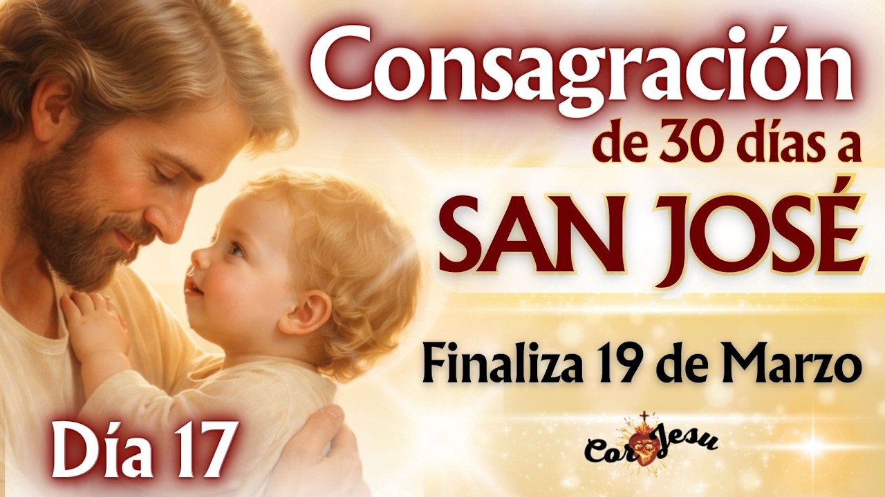 🔴🧺 DÍA 17 -  CONSAGRACIÓN A SAN JOSÉ | CANASTO A SAN JOSÉ ❤️