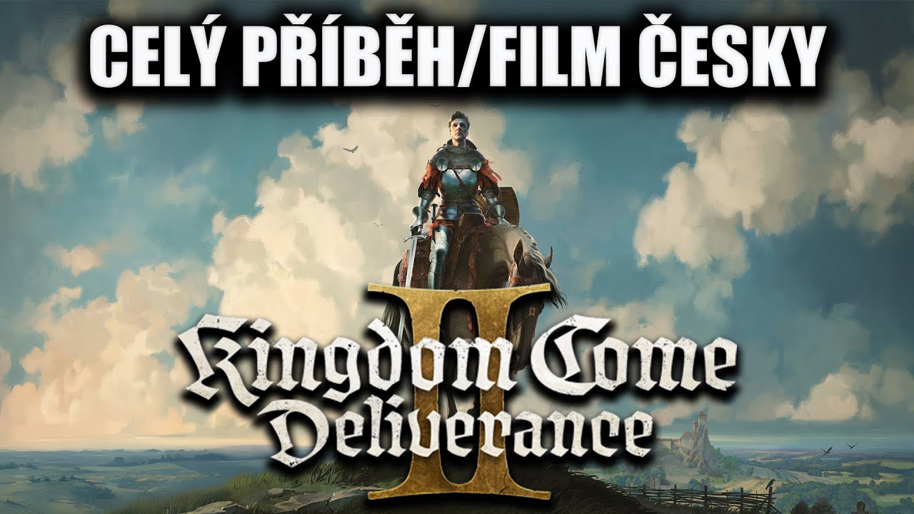 Kingdom Come: Deliverance 2 - CELÝ FILM ČESKY CZ/SK #kcd #film #cz