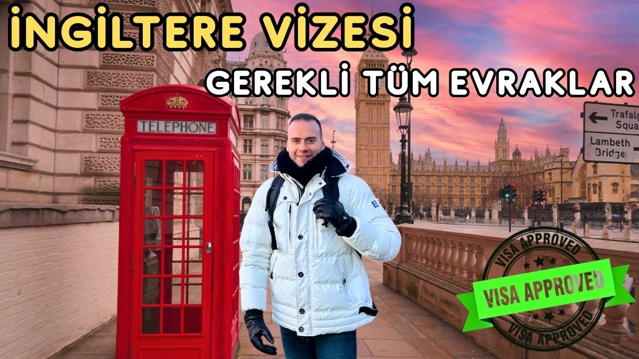 İNGİLTERE VİZESİ İÇİN GEREKLİ EVRAKLAR (2026) | Eksiksiz Tam Liste 📋
