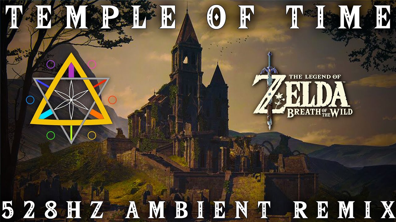 Temple of Time - Zelda BOTW - 528Hz Ambient Remix (1 Hour)