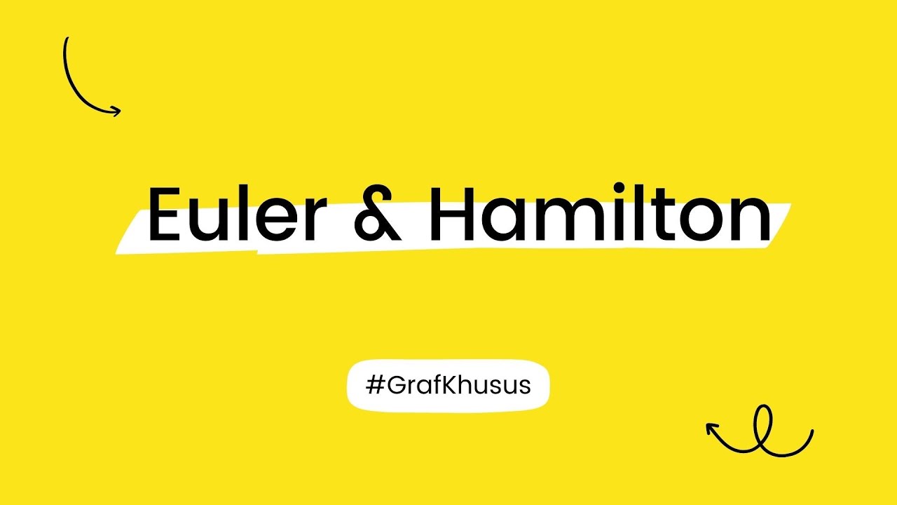 Graf: Euler dan Hamilton