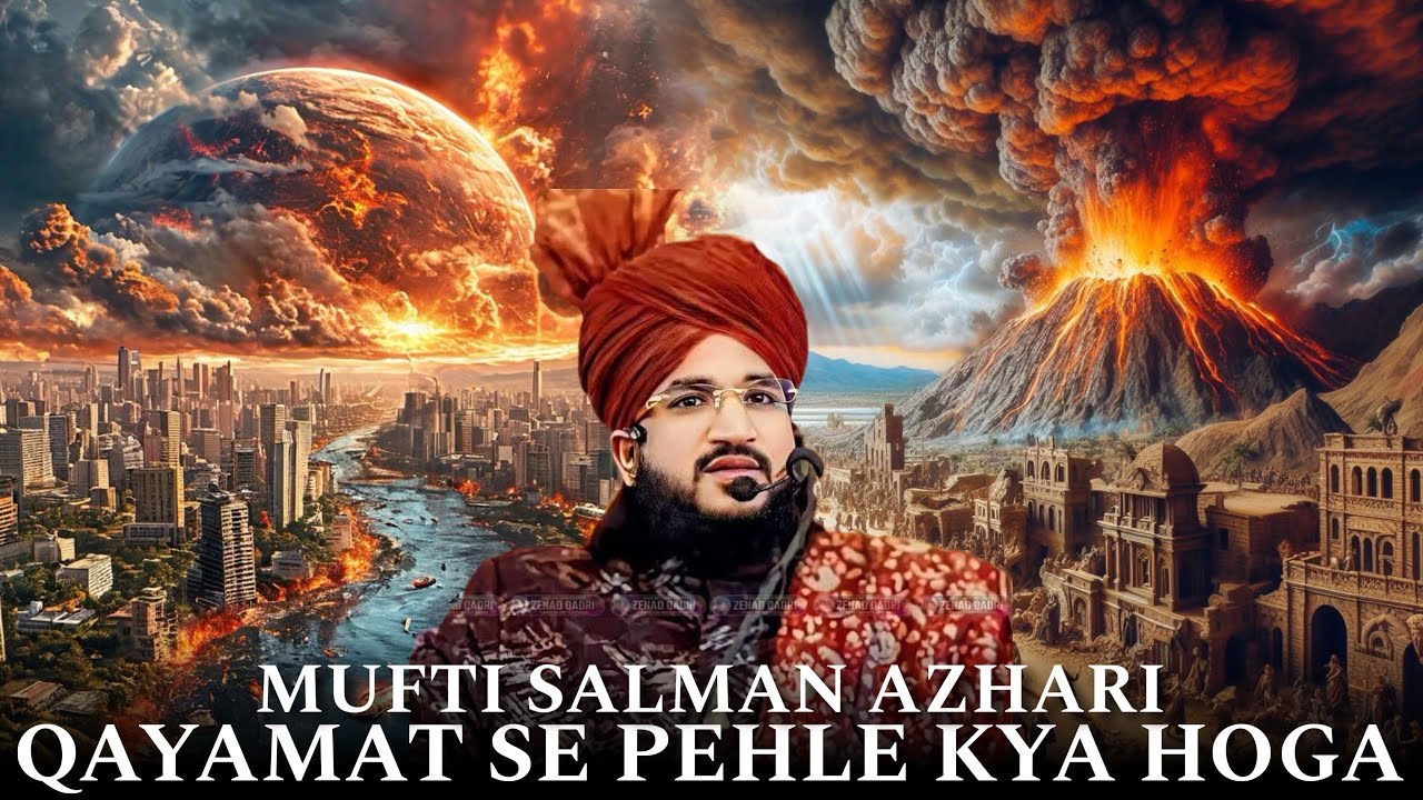 Kya Aapko Pata Hai Ke Qayamat Se Pehle Hoga Kya?🔥🔥 Mufti Salman Azhari Ka Andaaz-E-Bayan 