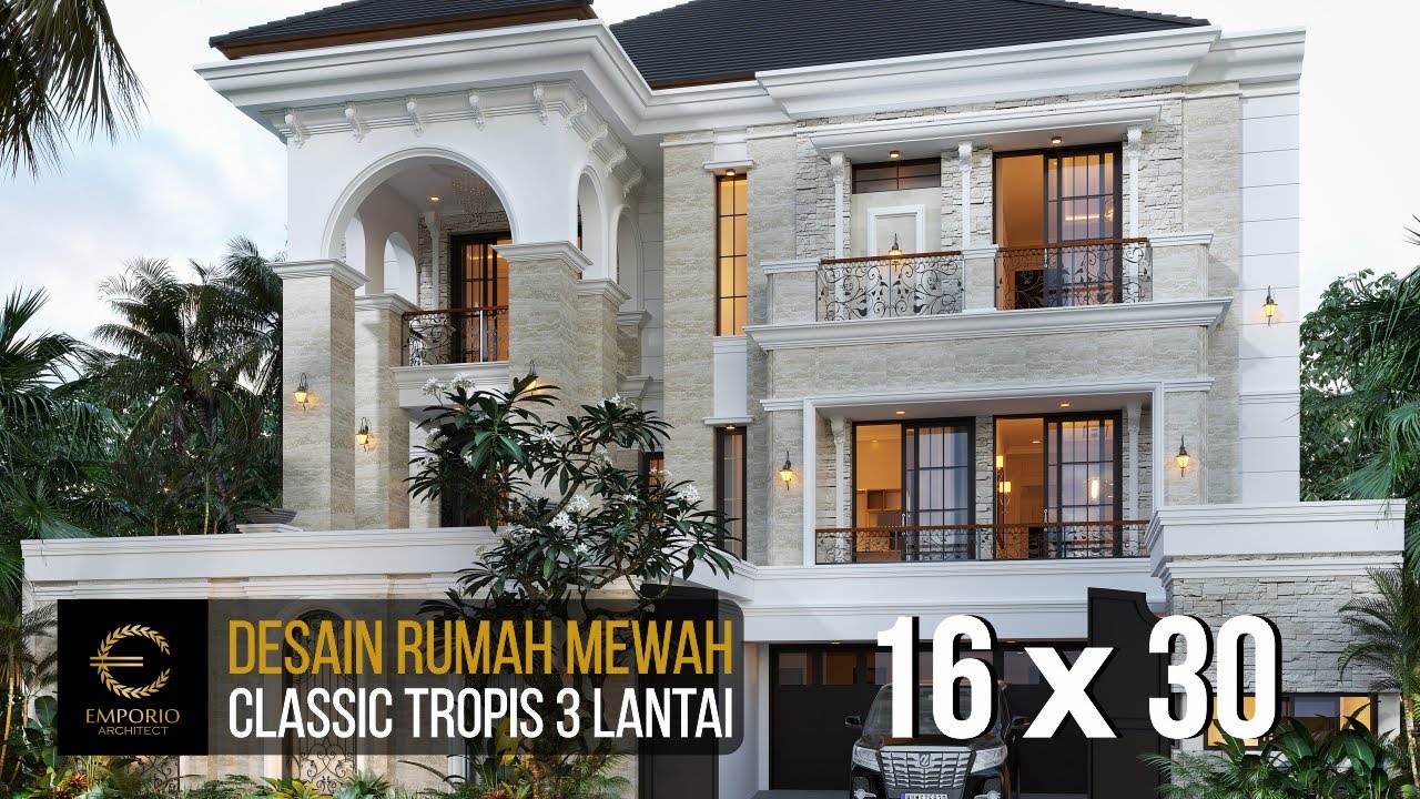 DESAIN RUMAH MEWAH STYLE CLASSIC TROPIS MILIK BAPAK YONATHAN DENGAN LEBAR 16M DAN PANJANG 30M