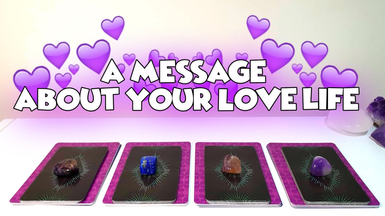 PICK A CARD ❤️ A Message About Your Love Life