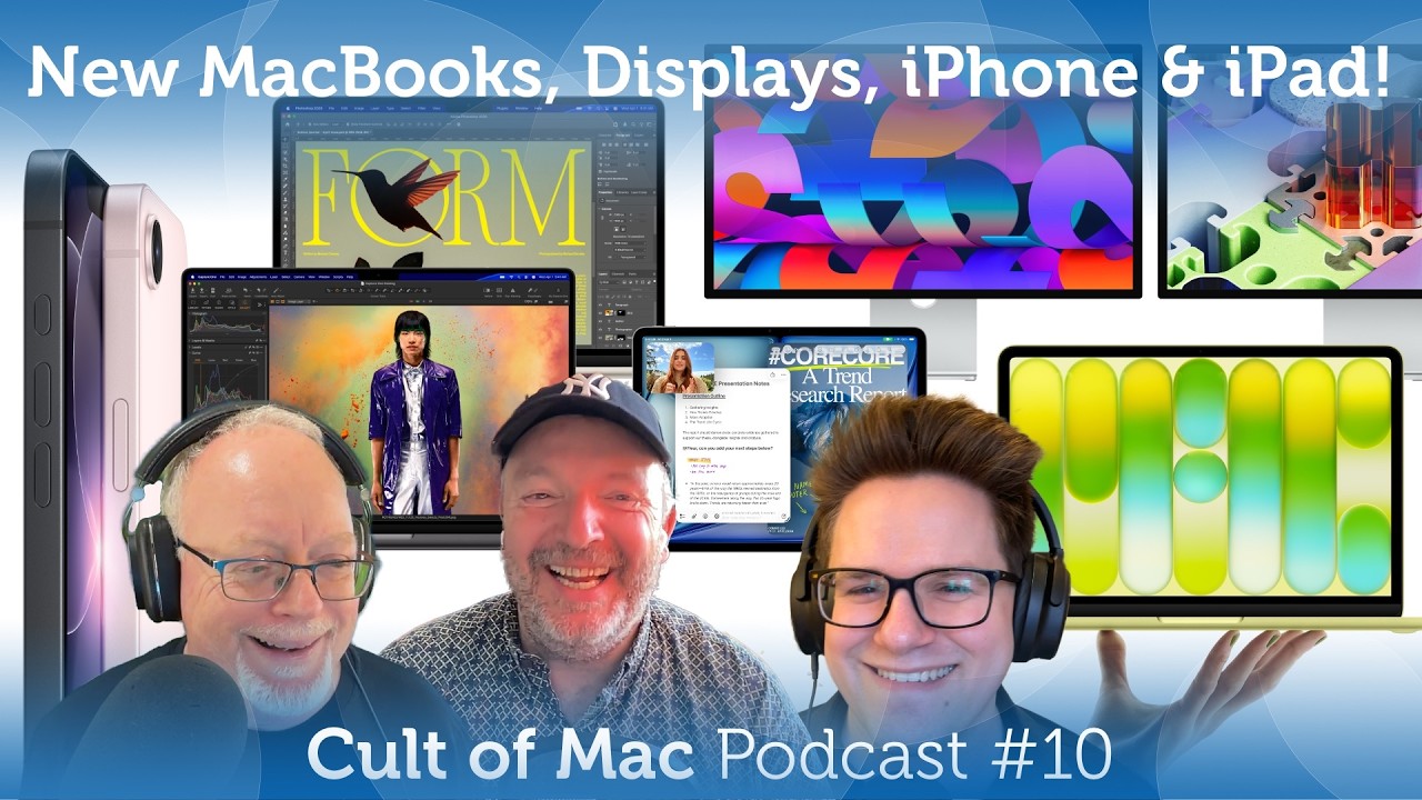 New MacBooks, Studio Displays, iPad Air and iPhone 17e announced! (Cult of Mac Podcast #10)