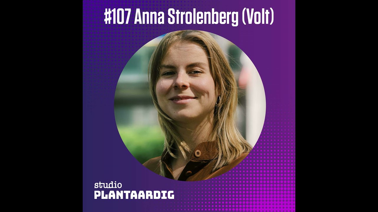 #107 De strijd om de veggieburger: Anna Strolenberg (Volt) over macht, lobby en idealen in Brussel
