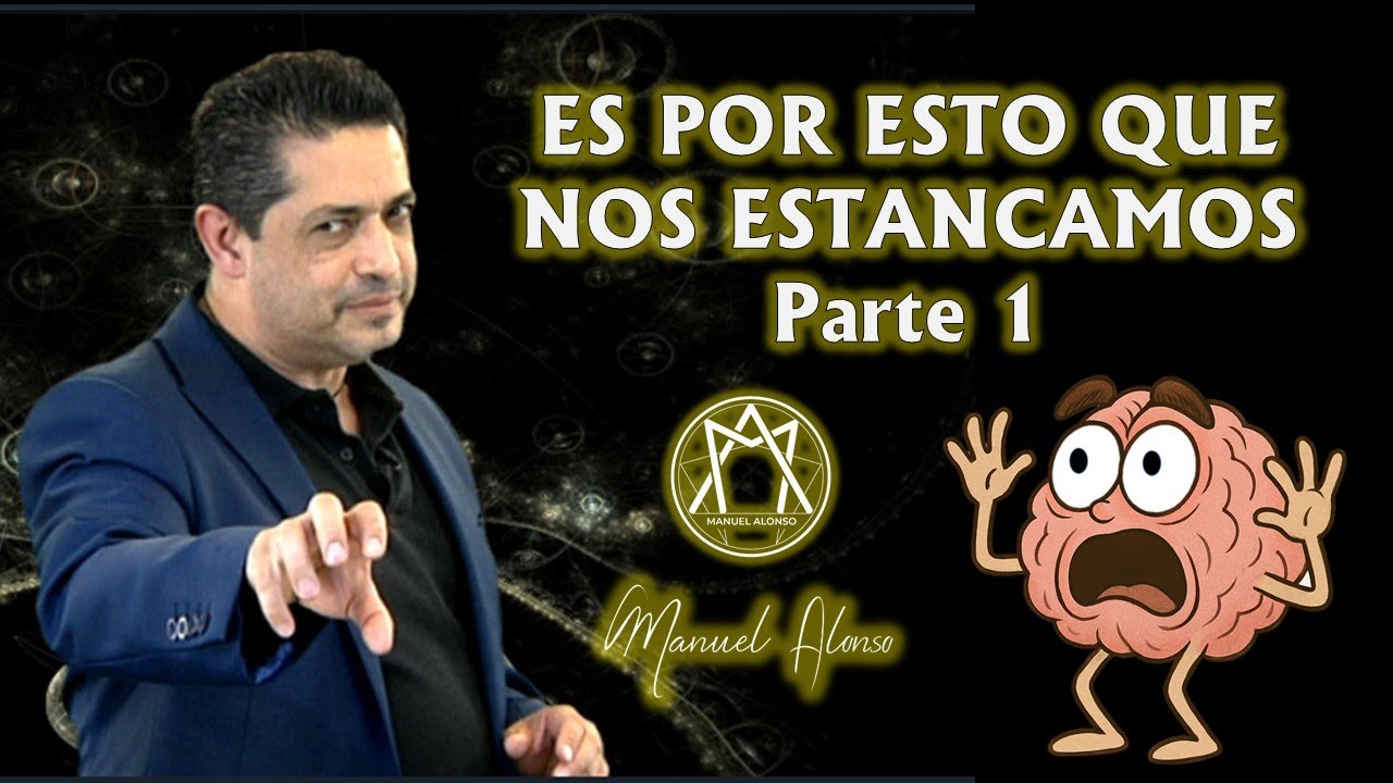 ES POR ESTO QUE NOS ESTANCAMOS-  Manuel Alonso