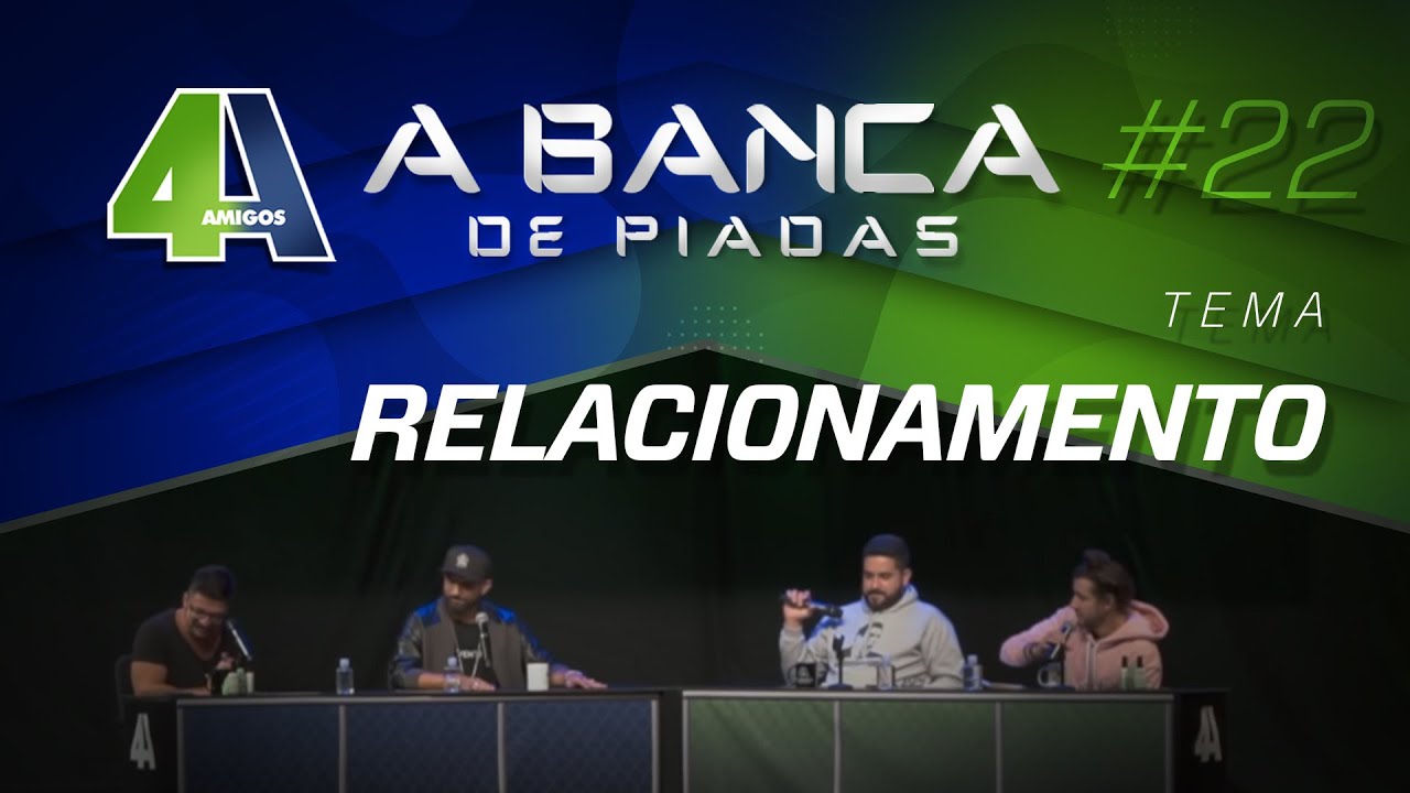 BANCA DE PIADAS - RELACIONAMENTO - #22