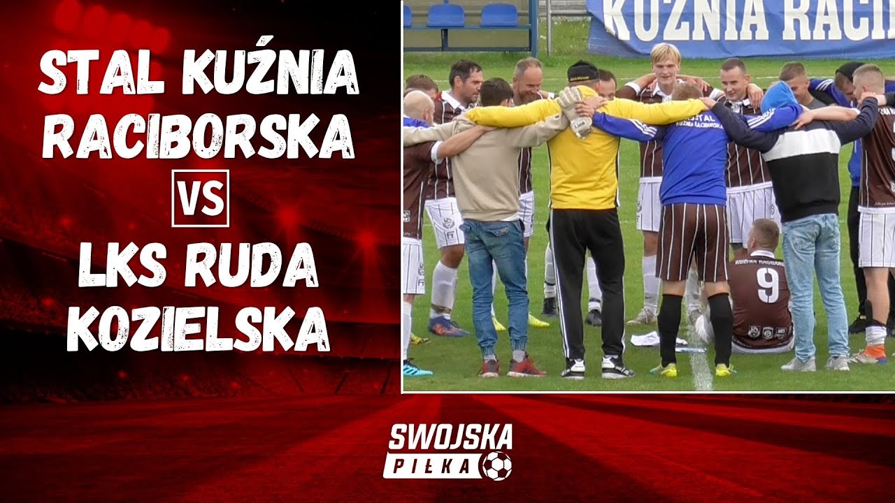 C KLASA: STAL KUŹNIA RACIBORSKA - LKS RUDA KOZIELSKA (SKRÓT MECZU)