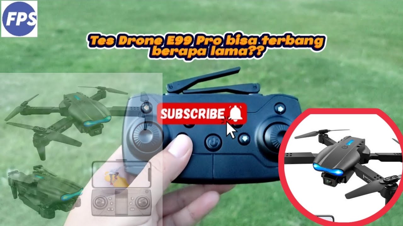 Drone E99 Pro Bisa Terbang Berapa Menit ?