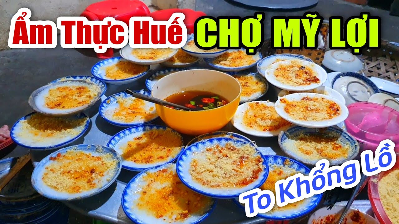 Ẩm Thực Huế CHỢ MỸ LỢI Toàn Món Ngon Đặc Sản Cố Đô Bên Trong Ngôi Chợ Quê Ngày Cận Tết #174