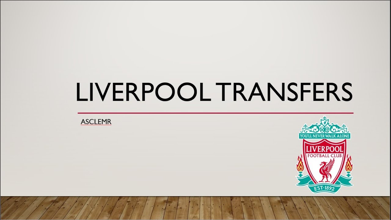 ASMR - Potential transfers [Liverpool]