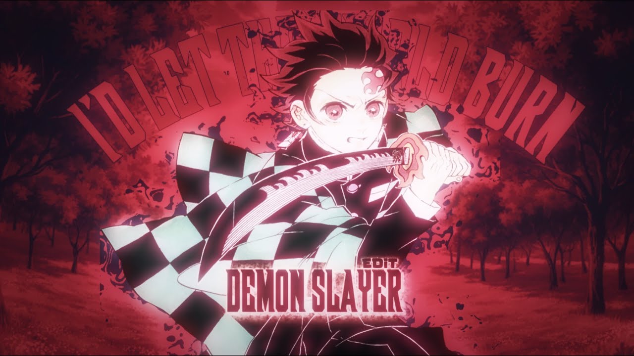 🎶I’D LET THE WORLD BURN🎶 [DEMON SLAYER EDIT]|SavagePrimeEditzs🤖