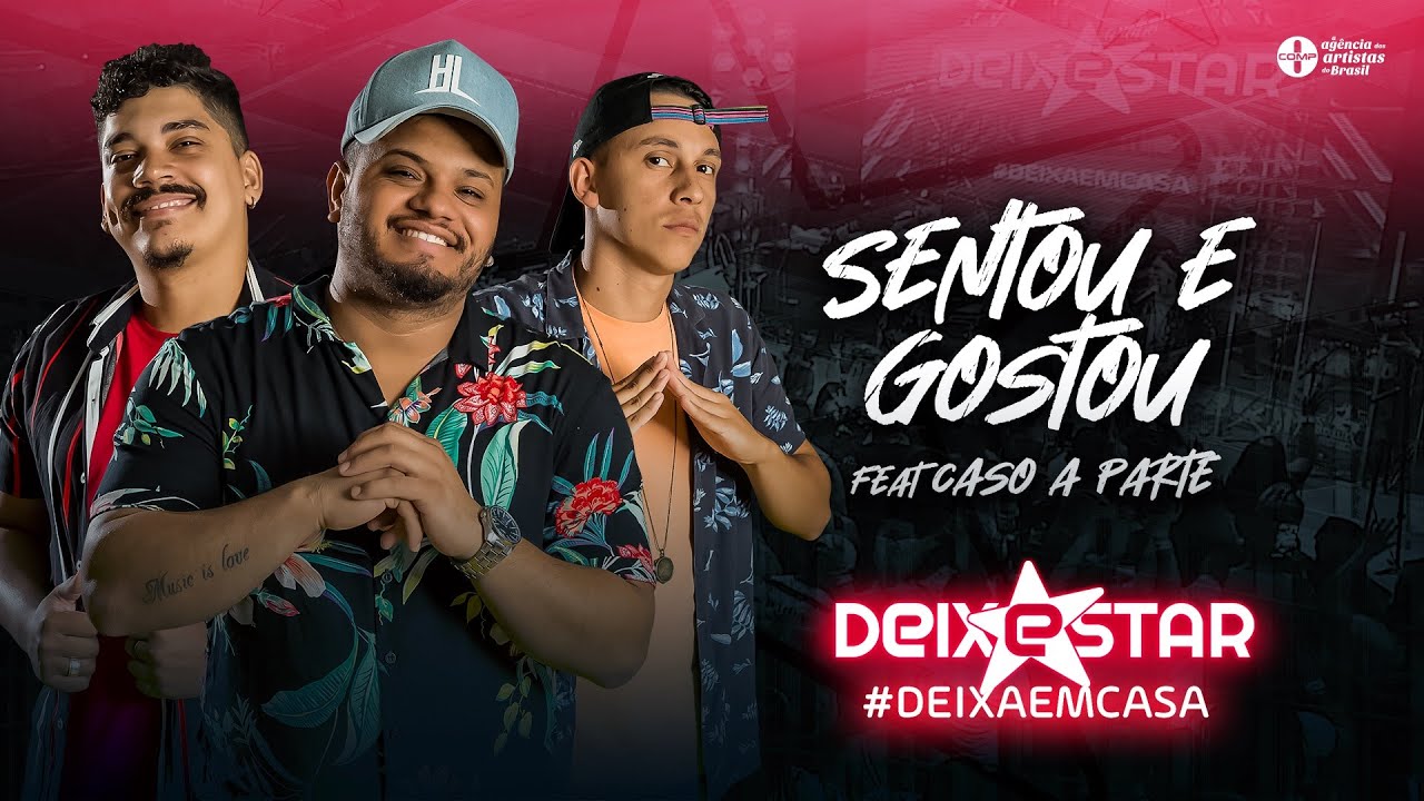 Grupo Deixestar - Sentou e Gostou Feat Caso a Parte (DVD #DeixaEmCasa Ao Vivo)
