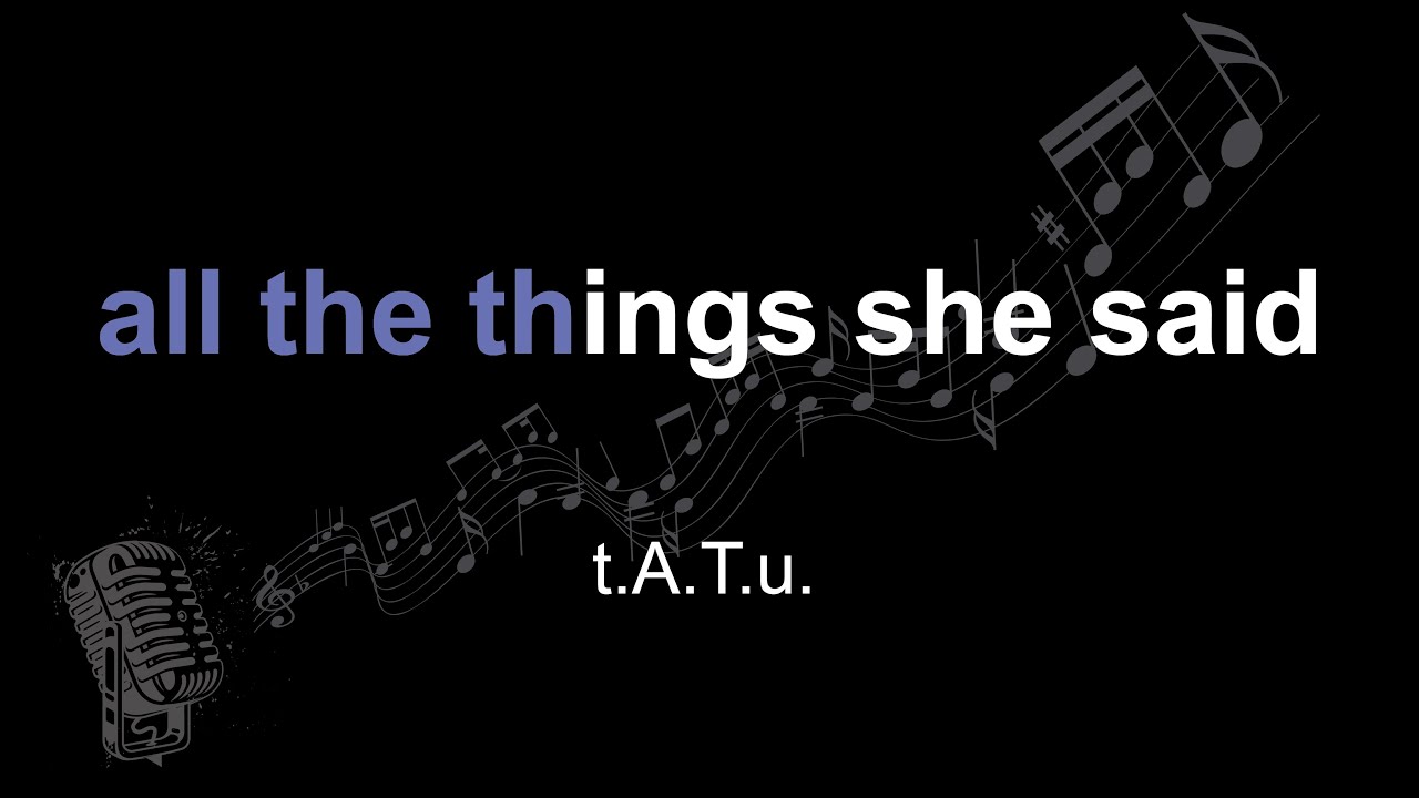 t.A.T.u. | all the things she said | lyrics | paroles | letra |