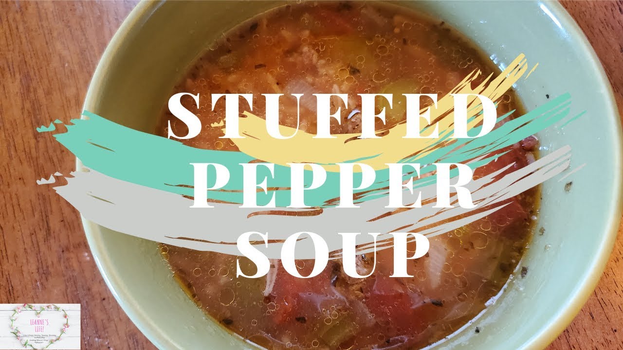 Stuffed Pepper Soup | Cook with Me | Crockpot Soup | Leanne's Life