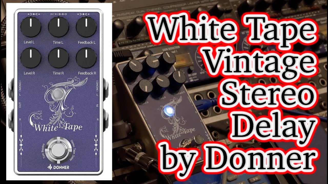 Donner White Tape vintage style stereo delay